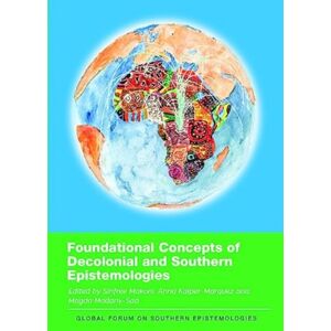 Multilingual Matters Foundational Concepts Of Decolonial And Southern Epistemologies Multilingual Matters Foundational Concepts Of Decolonial And Southern Epistemologies