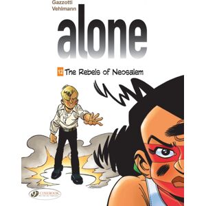 Cinebook Ltd Alone Vol. 12: The Rebels Of Neosalem Cinebook Ltd Alone Vol. 12: The Rebels Of Neosalem