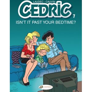Cinebook Ltd Cedric Vol. 7: Isn'T It Past Your Bedtime? Cinebook Ltd Cedric Vol. 7: Isn'T It Past Your Bedtime?