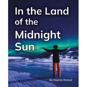 Ransom Publishing In The Land Of The Midnight Sun : Phonics Phase 5 Ransom Publishing In The Land Of The Midnight Sun : Phonics Phase 5