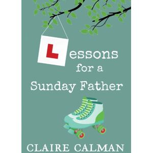 Boldwood Books Ltd Lessons For A Sunday Father Boldwood Books Ltd Lessons For A Sunday Father
