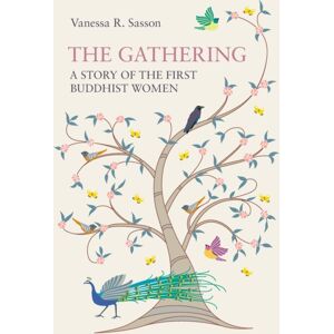 Equinox Publishing Ltd The Gathering : A Story Of The First Buddhist Women Equinox Publishing Ltd The Gathering : A Story Of The First Buddhist Women