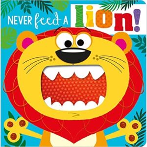 Make Believe Ideas Never Feed A Lion! Board Bk Make Believe Ideas Never Feed A Lion! Board Bk