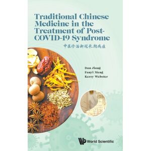 World Scientific Europe Ltd Traditional Chinese Medicine In The Treatment Of Post-Covid-19 Syndrome World Scientific Europe Ltd Traditional Chinese Medicine In The Treatment Of Post-Covid-19 Syndrome