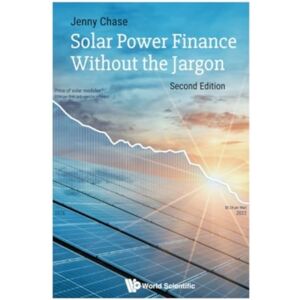 World Scientific Europe Ltd Solar Power Finance Without The Jargon World Scientific Europe Ltd Solar Power Finance Without The Jargon
