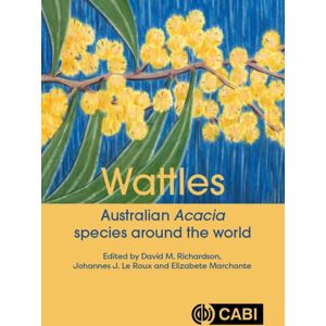 CABI Publishing Wattles : Australian Acacia Species Around The World CABI Publishing Wattles : Australian Acacia Species Around The World