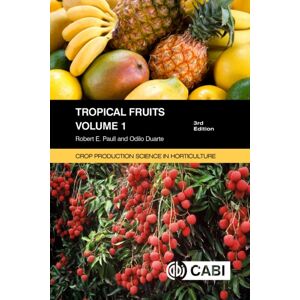 CABI Publishing Tropical Fruits, Volume 1 CABI Publishing Tropical Fruits, Volume 1
