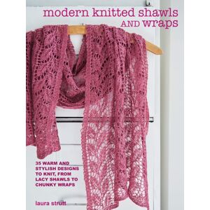 Ryland, Peters & Small Ltd Modern Knitted Shawls And Wraps : 35 Warm And Stylish Designs To Knit, From Lacy Shawls To Chunky Wraps Ryland, Peters & Small Ltd Modern Knitted Shawls And Wraps : 35 Warm And Stylish Designs To Knit, From Lacy Shawls To Chunky Wraps
