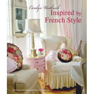 Ryland, Peters & Small Ltd Inspired By French Style : Beautiful Homes With A Flavor Of France Ryland, Peters & Small Ltd Inspired By French Style : Beautiful Homes With A Flavor Of France