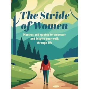 Ryland, Peters & Small Ltd The Stride Of Women : Mantras And Quotes To Empower And Inspire Your Walk Through Life Ryland, Peters & Small Ltd The Stride Of Women : Mantras And Quotes To Empower And Inspire Your Walk Through Life