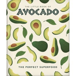 Headline Publishing Group The Little Book Of Avocado : The Ultimate Superfood Headline Publishing Group The Little Book Of Avocado : The Ultimate Superfood