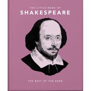 Headline Publishing Group The Little Book Of Shakespeare : Timeless Wit And Wisdom Headline Publishing Group The Little Book Of Shakespeare : Timeless Wit And Wisdom