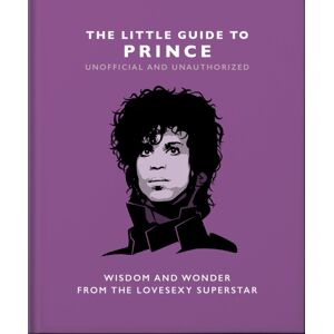 Headline Publishing Group The Little Guide To Prince : Wisdom And Wonder From The Lovesexy Superstar Headline Publishing Group The Little Guide To Prince : Wisdom And Wonder From The Lovesexy Superstar