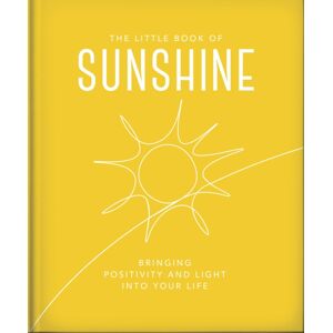 Headline Publishing Group The Little Book Of Sunshine : Little Rays Of Light To Brighten Your Day Headline Publishing Group The Little Book Of Sunshine : Little Rays Of Light To Brighten Your Day