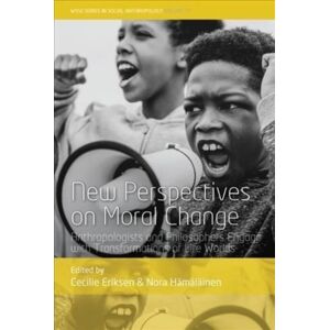 Berghahn Books Perspectives On Moral Change : Anthropologists And Philosophers Engage With Transformations Of Life Worlds Berghahn Books Perspectives On Moral Change : Anthropologists And Philosophers Engage With Transformations Of Life Worlds
