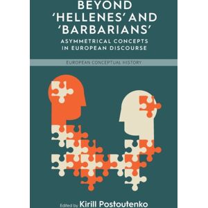Berghahn Books Beyond 'Hellenes' And 'Barbarians' : Asymmetrical Concepts In European Discourse Berghahn Books Beyond 'Hellenes' And 'Barbarians' : Asymmetrical Concepts In European Discourse