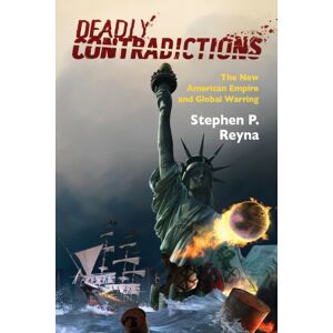 Berghahn Books Deadly Contradictions : The American Empire And Global Warring Berghahn Books Deadly Contradictions : The American Empire And Global Warring
