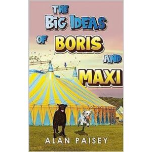 Olympia Publishers The Big Ideas Of Boris And Maxi Olympia Publishers The Big Ideas Of Boris And Maxi