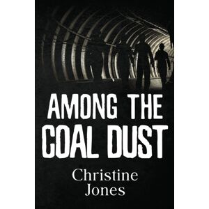 Olympia Publishers Among The Coal Dust Olympia Publishers Among The Coal Dust