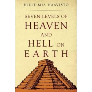 Olympia Publishers Seven Levels Of Heaven And Hell On Earth Olympia Publishers Seven Levels Of Heaven And Hell On Earth