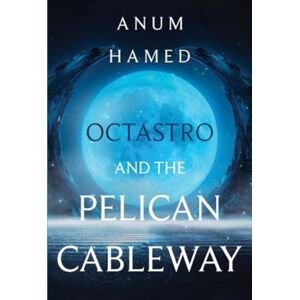 Olympia Publishers Octastro And The Pelican Cableway Olympia Publishers Octastro And The Pelican Cableway