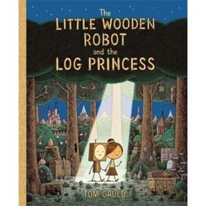 Templar Books The Little Wooden Robot And The Log Princess : Winner Of Foyles Children’s Book Of The Year Templar Books The Little Wooden Robot And The Log Princess : Winner Of Foyles Children’s Book Of The Year
