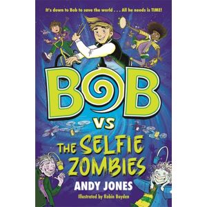 Templar Books Bob Vs The Selfie Zombies : A Time-Travel Comedy Adventure! Templar Books Bob Vs The Selfie Zombies : A Time-Travel Comedy Adventure!
