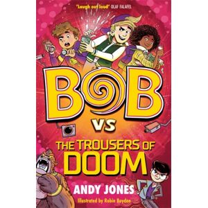 Templar Books Bob Vs The Trousers Of Doom : A Funny, Farty Time-Travel Adventure! Templar Books Bob Vs The Trousers Of Doom : A Funny, Farty Time-Travel Adventure!