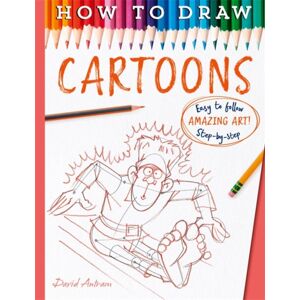 Bonnier Books Ltd How To Draw Cartoons Bonnier Books Ltd How To Draw Cartoons