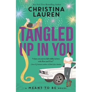 Bonnier Books Ltd Tangled Up In You : A Meant To Be Novel Bonnier Books Ltd Tangled Up In You : A Meant To Be Novel