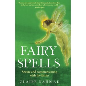 Profile Books Ltd Fairy Spells : Seeing And Communicating With The Fairies Profile Books Ltd Fairy Spells : Seeing And Communicating With The Fairies
