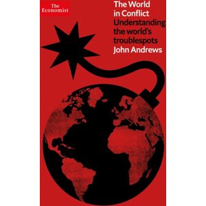 Profile Books Ltd The World In Conflict : Understanding The World'S Troublespots Profile Books Ltd The World In Conflict : Understanding The World'S Troublespots