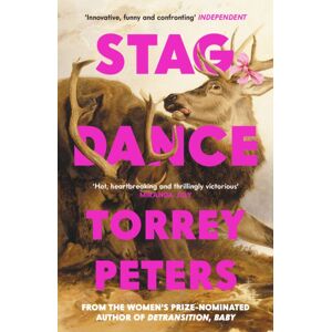 Profile Books Ltd Stag Dance : From The selling Author Of Detransition, Baby Profile Books Ltd Stag Dance : From The selling Author Of Detransition, Baby