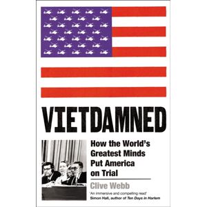 Profile Books Ltd Vietdamned : How The World’s Greatest Minds Put America On Trial Profile Books Ltd Vietdamned : How The World’s Greatest Minds Put America On Trial