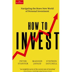 Profile Books Ltd How To Invest : Navigating The Brave World Of Personal Investment Profile Books Ltd How To Invest : Navigating The Brave World Of Personal Investment