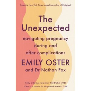Profile Books Ltd The Unexpected : Navigating Pregnancy During And After Complications Profile Books Ltd The Unexpected : Navigating Pregnancy During And After Complications