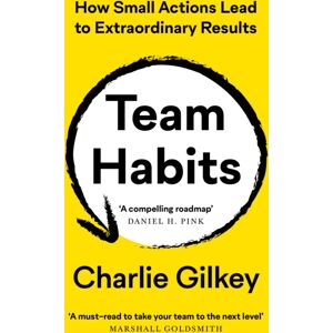 Profile Books Ltd Team Habits : How Small Actions Lead To Results Profile Books Ltd Team Habits : How Small Actions Lead To Results