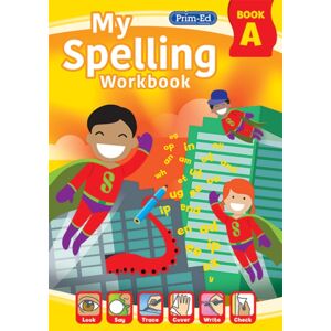 Prim-Ed Publishing My Spelling Workbook Book A Prim-Ed Publishing My Spelling Workbook Book A