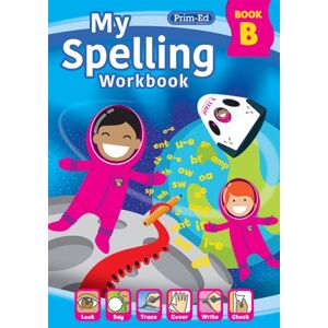 Prim-Ed Publishing My Spelling Workbook Book B Prim-Ed Publishing My Spelling Workbook Book B