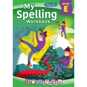 Prim-Ed Publishing My Spelling Workbook Book E Prim-Ed Publishing My Spelling Workbook Book E