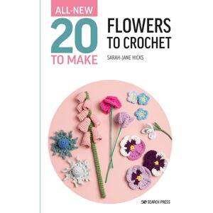 Search Press Ltd All- Twenty To Make: Flowers To Crochet Search Press Ltd All- Twenty To Make: Flowers To Crochet