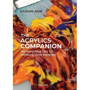 Search Press Ltd The Acrylics Companion : Techniques & Tips To Improve Your Painting Search Press Ltd The Acrylics Companion : Techniques & Tips To Improve Your Painting