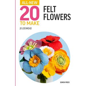Search Press Ltd All- Twenty To Make: Felt Flowers Search Press Ltd All- Twenty To Make: Felt Flowers
