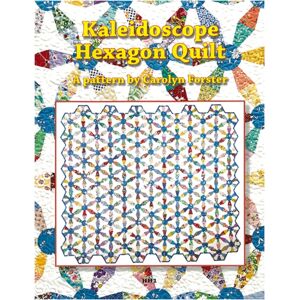 Search Press Ltd Carolyn Forster Pattern: Kaleidoscope Hexagon Quilts Search Press Ltd Carolyn Forster Pattern: Kaleidoscope Hexagon Quilts