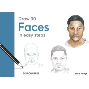 Search Press Ltd Draw 30: Faces : In Easy Steps Search Press Ltd Draw 30: Faces : In Easy Steps