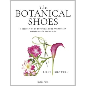 Search Press Ltd The Botanical Shoes : A Collection Of Botanical Shoe Paintings In Watercolour And Words Search Press Ltd The Botanical Shoes : A Collection Of Botanical Shoe Paintings In Watercolour And Words