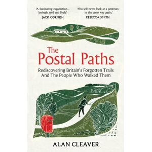 Octopus Publishing Group The Postal Paths : Rediscovering Britain’s Forgotten Trails And The People Who Walked Them Octopus Publishing Group The Postal Paths : Rediscovering Britain’s Forgotten Trails And The People Who Walked Them