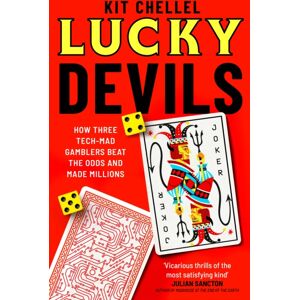 Octopus Publishing Group Lucky Devils : How Three Tech Mad Gamblers Beat The Odds And Made Millions Octopus Publishing Group Lucky Devils : How Three Tech Mad Gamblers Beat The Odds And Made Millions