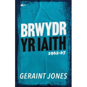 Y Lolfa Brwydr Yr Iaith: 1962-67 Y Lolfa Brwydr Yr Iaith: 1962-67