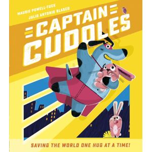 Little Tiger Press Group Captain Cuddles : Saving The World One Hug At A Time! Little Tiger Press Group Captain Cuddles : Saving The World One Hug At A Time!